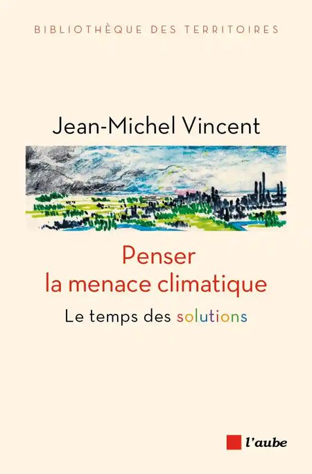 Présentation et dédicace «Penser la menace climatique, le temps des solutions» par Jean-Michel Vincent