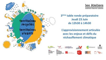 Territoires recyclés : Table ronde n° 3 - L’approvisionnement articulé avec les enjeux et défis du réchauffement climatique