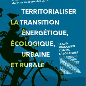 Territorialiser la transition énergétique, écologique, urbaine et rurale : le sud francilien comme laboratoire.